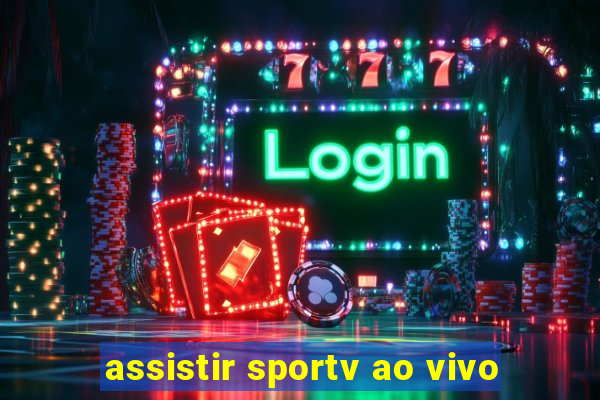 assistir sportv ao vivo